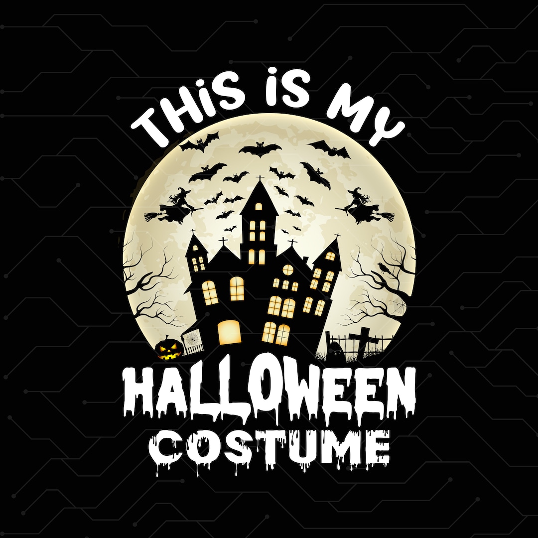 This is My Halloween Costume Svg Png, Halloween Gift, Halloween Costume