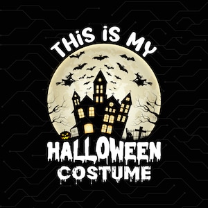 This Is My Halloween Costume svg png, Halloween Gift, Halloween Costume svg png, Costume For Halloween, Costume png,Skeleton Shirt,Halloween