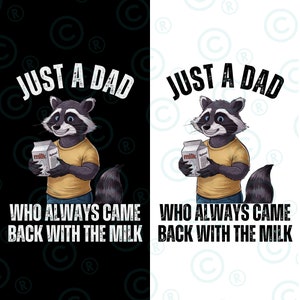 Just A Dad Who Always Came Back With The Milk Png, Funny Father’s Day Png, Came Back With The Milk Png, Retro Dad Raccoon Shirt,Gift For Him