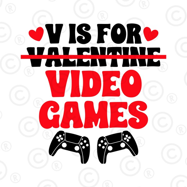 V Is For Video Games SVG, Kids Valentine Shirt, Anti Valentines SVG, Boy Valentine, Funny Valentine, Digital Download Png, EPS 10 ,svg