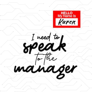 Karen Halloween Costume svg png , Hello My Name Is Karen I Need To Speak To The Manager Svg, Karen Gift Idea,Sublimation Cricut File SVG&PNG