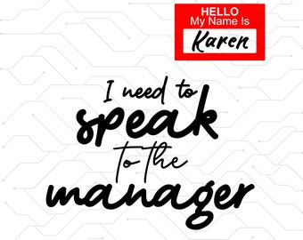Karen Halloween Costume svg png , Ciao, mi chiamo Karen, ho bisogno di parlare con il manager Svg, Idea regalo Karen, File Cricut sublimazione SVG e PNG