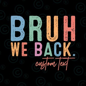 Bruh We Back PNG , Teacher Back To School Png, Back To School Png , First Day Of School Png, Bruh Teacher Shirt Png