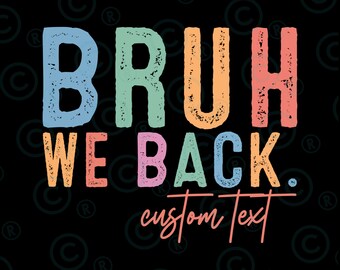 Bruh We Back PNG , Teacher Back To School Png, Back To School Png , First Day Of School Png, Bruh Teacher Shirt Png