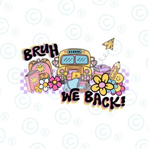 Bruh We Back PNG , Teacher Back To School Png, Back To School Png , First Day Of School Png, Bruh Teacher Shirt Png