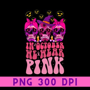Im Oktober tragen wir rosa Sugar Skull, Krebs Png, Sugar Skull Im Oktober tragen wir rosa Png, Sugar Skull Brustkrebs Png, digitaler Download