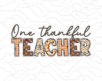 One Thankful Teacher Svg, Fall Svg, Thanksgiving Svg, Teacher Svg, Blessed Teacher Svg, DXF, Svg Files, Svg for Cricut, Silhouette Svg