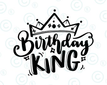 Birthday King Svg, Birthday Boy, Male, Man, Dad, Father, Grandpa Svg, Birthday King Shirt Svg, Cricut, Silhouette Dxf, White Png Sublimation