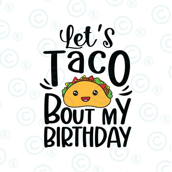 lets taco bout my birthday png svg Let's Taco Bout My Birthday Png, Born On Cinco De Mayo Cute Png, Digital Download