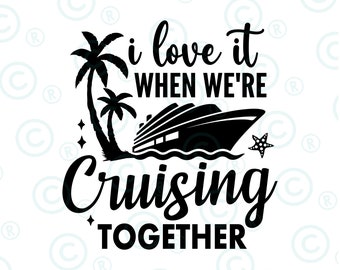 J'adore quand nous faisons une croisière ensemble Svg png, croisière voyage en famille svg png
