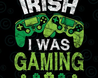Irish I Was Gaming png, Funny St Patricks Day Gamer png; Shamrock Leprechaun Hat Game Controller png, Instant Download, png Files For Cricut