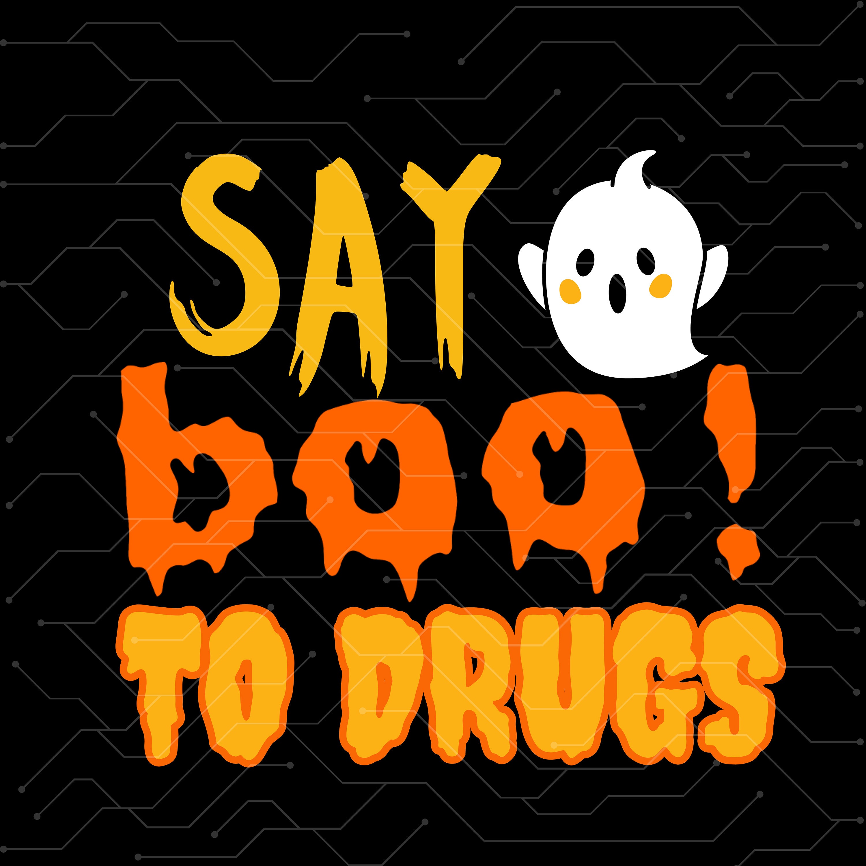 Say Boo To Drugs, Red Ribbon Week SVG PNG, 420 Svg, Cancer Ribbon Svg, Dad Svg, Do Milfs Not Drugs, Doctor Svg, Holiday Svg