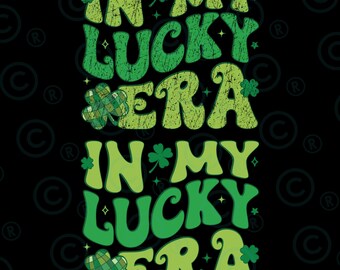 In My Lucky Era  and PNG, Groovy Retro Trendy St Patrick's Day PNG and png Irish Shamrock Green Lucky St Paddy's Day Png ,Digital Png