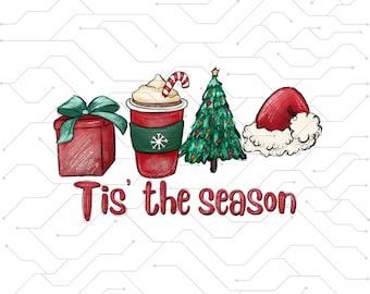 tis the season Christmas PNG winter latte Santa presents tree Vibes coffee Love Thanksgiving Family Sublimation design hand drawn Tshirt