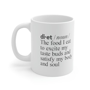 Diet Defined; Ceramic Mug 11oz