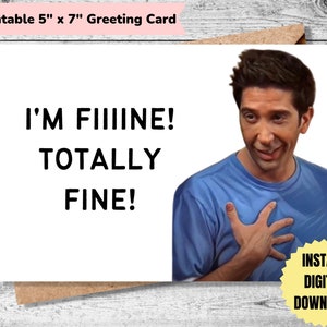Druckbare Grußkarte | FREUNDE Karte | Ross Geller | Freunde | Mir geht es gut | Geburtstagskarte | Druckbare Karte | DIGITALER DOWNLOAD