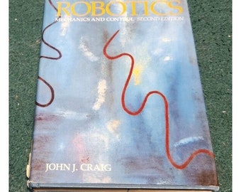 1989 INTRODUCTION TO ROBOTICS Mechanics Control 2nd