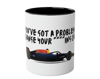 christian horner Youve got a problem change your car Two-Tone Coffee Mugs, 11oz
