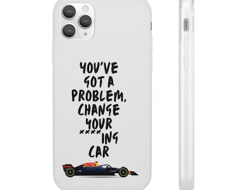 Christian Horner You’ve got a problem change your car iPhone Flexi Cases