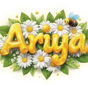 May include: A digital illustration features the name "Arya" in golden, bubbly letters, surrounded by white daisies, green leaves, and yellow accents. A cartoon bee with blue wings hovers nearby, adding a whimsical touch to the floral design.