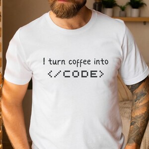 Coffee Into Code Tee Funny Code Programmer IT T-shirt Mens Womens Ladies Dad Gift Geek Nerd Present Coder Computer Science Tech Developer