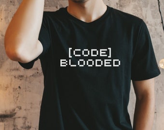 Code Blooded Tee Programador de código divertido Camiseta de TI Camiseta Hombre Mujer Damas Papá Regalo Geek Nerd Present Coder Computer Science Tech Developer