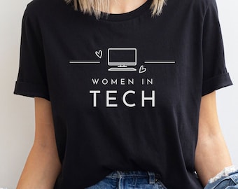 Frauen in Tech T-Shirt für Frauen in Technologie Tech Karriere Shirt Coding Shirt Geschenk für Frau Ingenieur Geschenk für Software-Entwickler