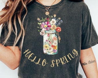Hello Spring, Spring Flowers Tshirt, Wildflowers Floral Nature Shirt, Tee, Comfort Colors, Garment Dyed, Boho, Oversized, Gift for Her