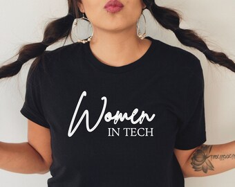 Programmierer T-Shirt, "Women in Tech" T-Shirt, Frau Ingenieur T-Shirt, Software Entwickler T-Shirt