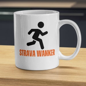 Funny Strava Wanker Mug for Runners - Unique Runner&#39;s Gift, Humorous Athletic Coffee Cup