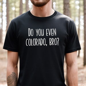 Colorado Shirt Colorado Tee Colorado T-shirt Colorado gifts Funny Shirt Colorado T Shirt Men Women Trip Colorado tshirt Colorado outfit