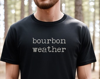 Bourbon Shirt, Bourbon t shirt, Bourbon Lover Gift, Bourbon Tshirt, Bourbon Sweatshirt, Unique Bourbon Gifts, Bourbon Shirts, Husband Father