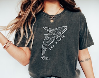 YES WHALE Whale Shirt für Fans, Yes Whale lustiges Zitat T-Shirt, Einzigartige Konzertbekleidung, Whale Watching Shirt, YES Whale Shirt