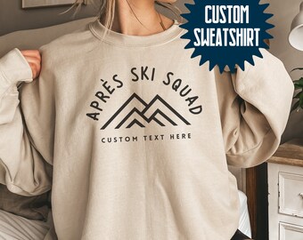 Custom Group Apres Ski Sweatshirts Personalized Apres Ski Squad Group Trip Mountain Hoodie Sweaters Weekend Family Reunion Vacation Holiday