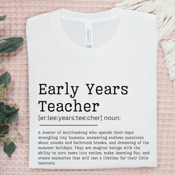 Early Years Teacher T shirt, EYFS teacher, Early years teacher gift, reception teacher, thank you gift, teacher gifts, teacher graduation