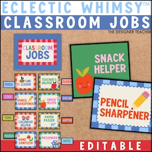 May include: A set of classroom job signs featuring the text ECLECTIC WHIMSY CLASSROOM JOBS and THE DESIGNER TEACHER. The signs include labels for line leader, snack helper, pencil sharpener, calendar helper, paper passer, and messenger.