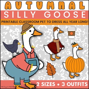 May include: A digital illustration of a white goose in autumn attire. The image includes text that reads "AUTUMNAL SILLY GOOSE" and "PRINTABLE CLASSROOM PET TO DRESS ALL YEAR LONG!" The goose is shown with a crow, a leaf, and a coffee cup.