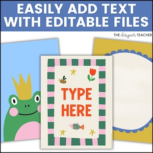 May include: Three rectangular digital templates featuring colorful illustrations. The left shows a green frog with a yellow crown. The center template has a pink and green striped border, a bee, a flower, a fish, and the text TYPE HERE. The right is yellow.