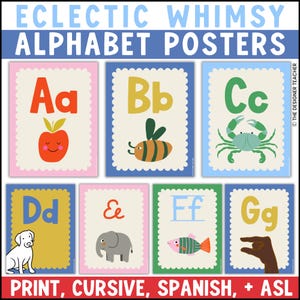 May include: A set of alphabet posters featuring letters A through G with illustrations including an apple, bee, crab, dog, elephant, fish, and ASL hand sign. The text reads ECLECTIC WHIMSY ALPHABET POSTERS and PRINT, CURSIVE, SPANISH, + ASL.