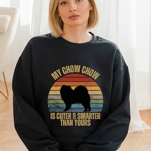 Chow Chow Sweatshirt for Chow Owner Cute Gift for Chow Lover Shirt for Dog Mom Sweatshirt for Chow Dad Sweater for Dog Lover Gift Chow Chow