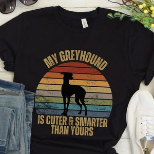 Greyhound Shirt, Cute Greyhound Gift, Cute Greyhound Tee, Greyhound Mom Shirt, Greyhound Lover Shirt, Greyhound Dad Shirt, Greyhound Gift