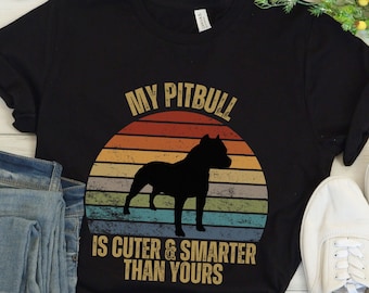 Pitbull Shirt, Cute Pitbull Gift, Cute Pitbull Tee, Pitbull Mom Shirt, Pitbull Lover Shirt, Pitbull Dad Shirt, Pitbull Lover Gift
