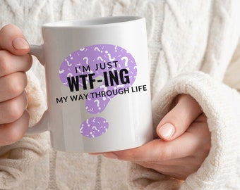 Funny Mug Gift For Her Mug Adult Humor Gift Sarcastic Humor Coffee Mug Funny Adult Humor Mug for Gift Box for Birthday Funny Mug For Friend