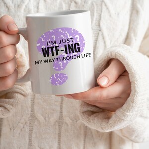 Funny Mug Gift For Her Mug Adult Humor Gift Sarcastic Humor Coffee Mug Funny Adult Humor Mug for Gift Box for Birthday Funny Mug For Friend