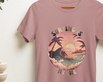 Surfing Is My Life Shirt, Surfer Shirt, Surfing Shirt, Beach Lover Shirt, Hawaii Shirt, Beach Lover Gift, Surfer Gift, Surfing Gift