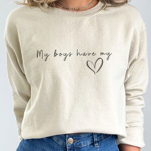 My Boys Have My Heart Custom Sweatshirt, Boy Mom Sweatshirt, Mothers Day Sweater, Gift for Mom, Gift for Her