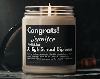 Personalized Congrats High School Graduate!  Candle - Smells Like Success & Diploma, Graduation Gift for her and him