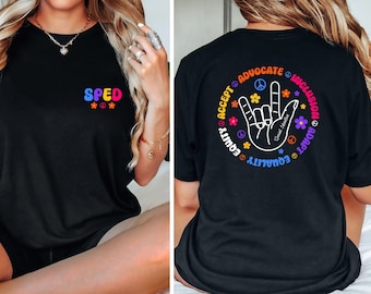 SPED T-shirt; Inclusion T-Shirt; Special Education T-Shirt