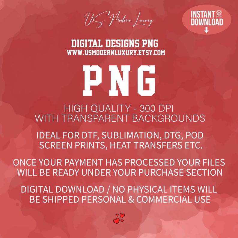 May include: A red background with white text promoting digital PNG designs. The text includes "DIGITAL DESIGNS PNG", "PNG", and details about high quality, transparent backgrounds, and uses for DTF, sublimation, and heat transfers. The image also includes the Etsy shop URL.