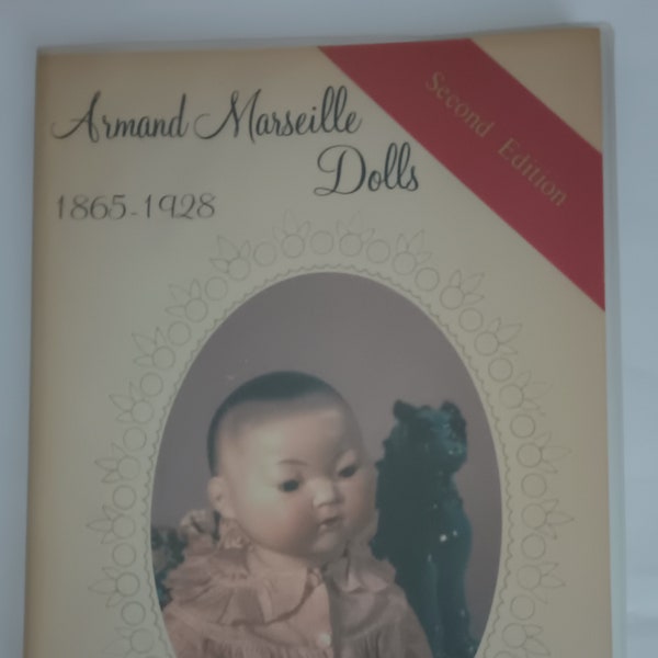 Armand Marseille Dolls 1865-1928 - Book by Patricia R. Smith